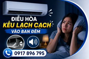 Điều hòa kêu lạch cạch vào ban đêm gây ảnh hưởng giấc ngủ và cần được kiểm tra nguyên nhân.